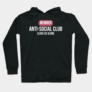 Member Anti-Social Club Leave Us Alone Hoodie